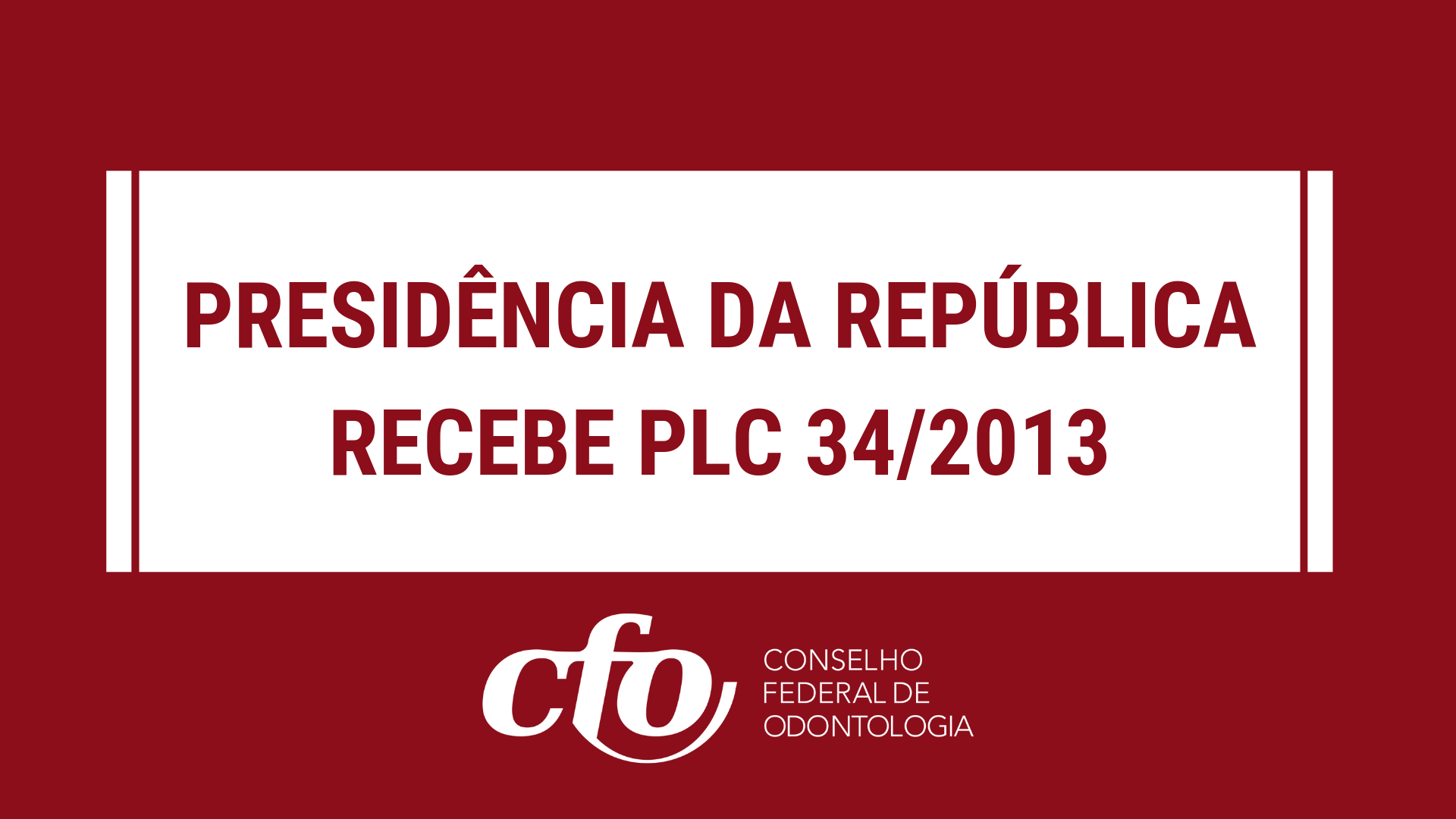 Presidencia Da Republica Recebe Projeto Que Garante Assistencia Odontologica A Pacientes Em Regime De Internacao Hospitalar Cfo