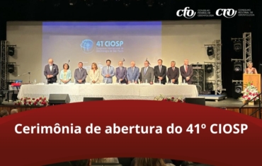 CFO marca presença na abertura do 41º Congresso Internacional de Odontologia de São Paulo