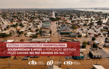 Sistema Conselhos de Odontologia: Solidariedade e apoio a população afetada pelas chuvas no Rio Grande do Sul