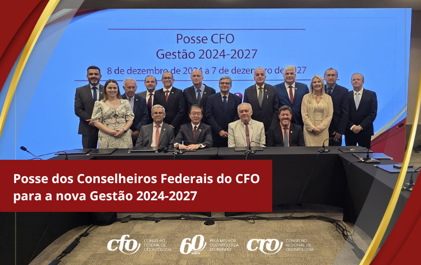 Posse dos Conselheiros Federais do CFO para a nova Gestão 2024-2027