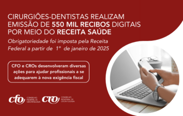 Cirurgiões-Dentistas realizam emissão de 550 mil recibos digitais por meio do Receita Saúde