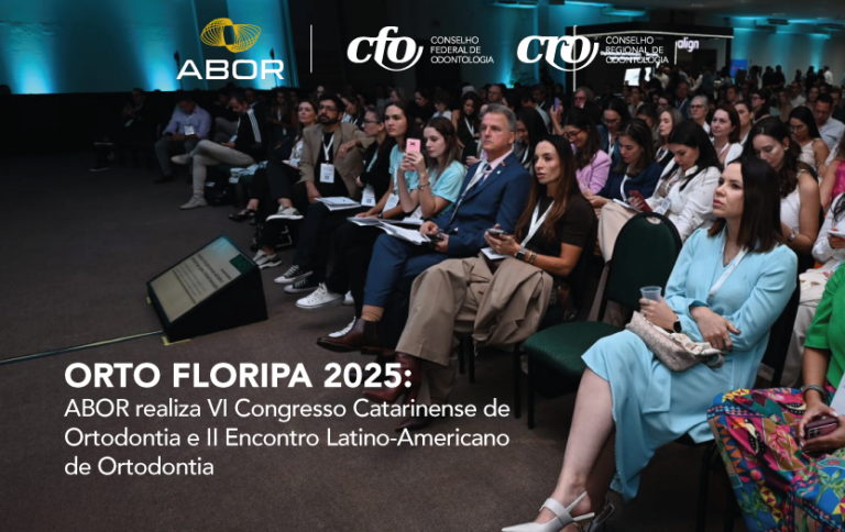 Orto Floripa 2025: ABOR realiza VI Congresso Catarinense de Ortodontia e II Encontro Latino-Americano de Ortodontia