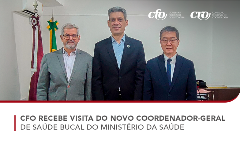 CFO recebe visita do novo coordenador-geral de Saúde Bucal do Ministério da Saúde