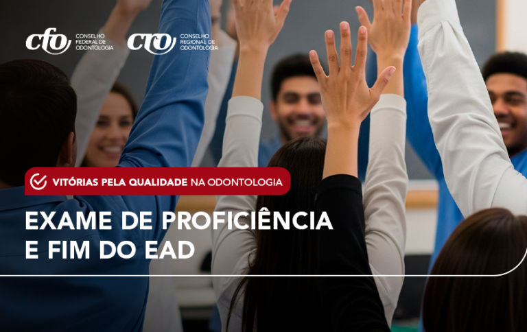 Exame de Proficiência e modalidade de Ensino Presencial: duas grandes conquistas para uma formação de qualidade na Odontologia