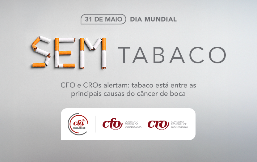 CFO e CROs alertam: tabaco está entre as principais causas do câncer de boca
