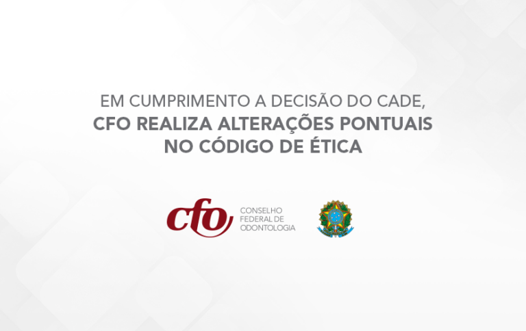 Em cumprimento a decisão do CADE, CFO realiza alterações pontuais no Código de Ética