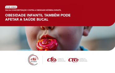 Dia Mundial da Conscientização da Obesidade Mórbida Infantil: Sistema Conselhos destaca importância da alimentação saudável e de bons hábitos de higiene bucal na infância