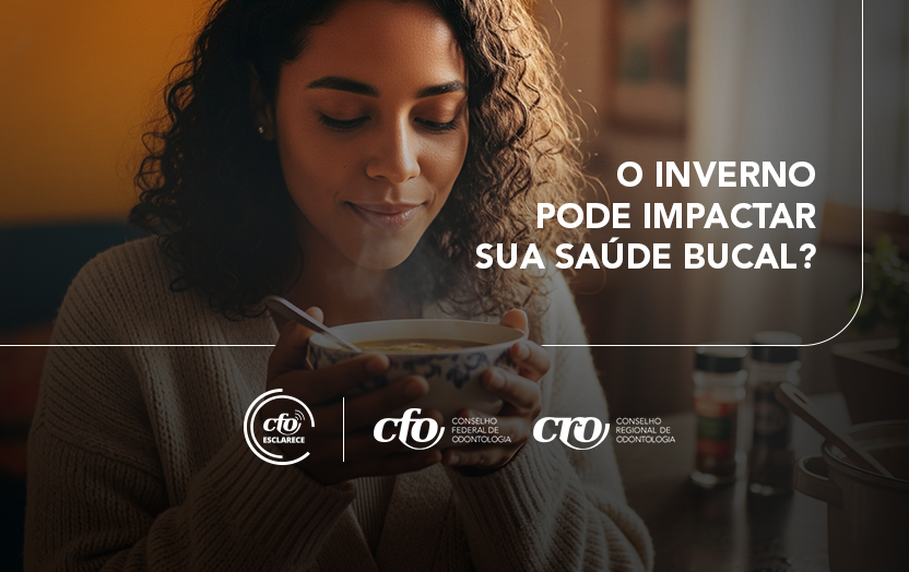 CFO Esclarece: O inverno pode impactar sua saúde bucal?