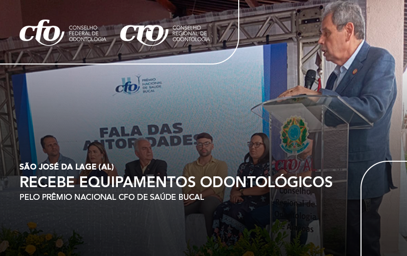 São José da Lage (AL) recebe equipamentos odontológicos pelo Prêmio Nacional CFO de Saúde Bucal