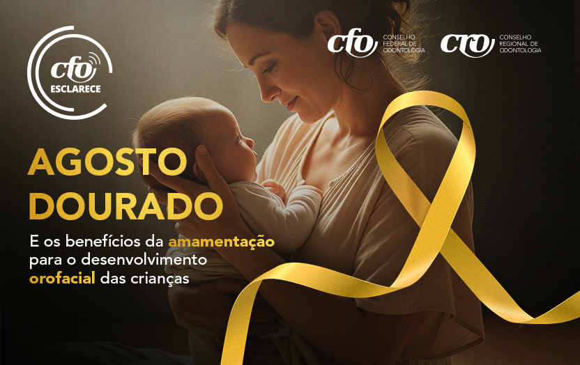 CFO Esclarece: Agosto Dourado e os benefícios da amamentação para o desenvolvimento orofacial das crianças
