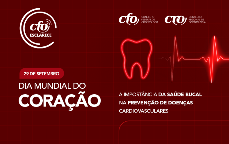 Dia Mundial do Coração: CFO faz alerta sobre a relação entre infecções bucais e doenças cardíacas