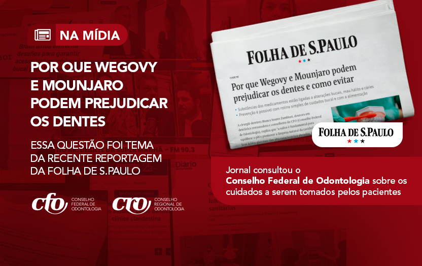 Na Mídia: CFO leva esclarecimentos à população sobre efeitos das canetas emagrecedoras na saúde bucal