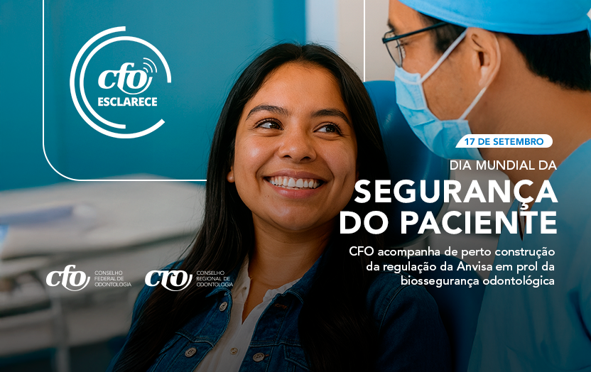 Segurança do Paciente: CFO acompanha de perto construção da regulação da Anvisa em prol da biossegurança odontológica