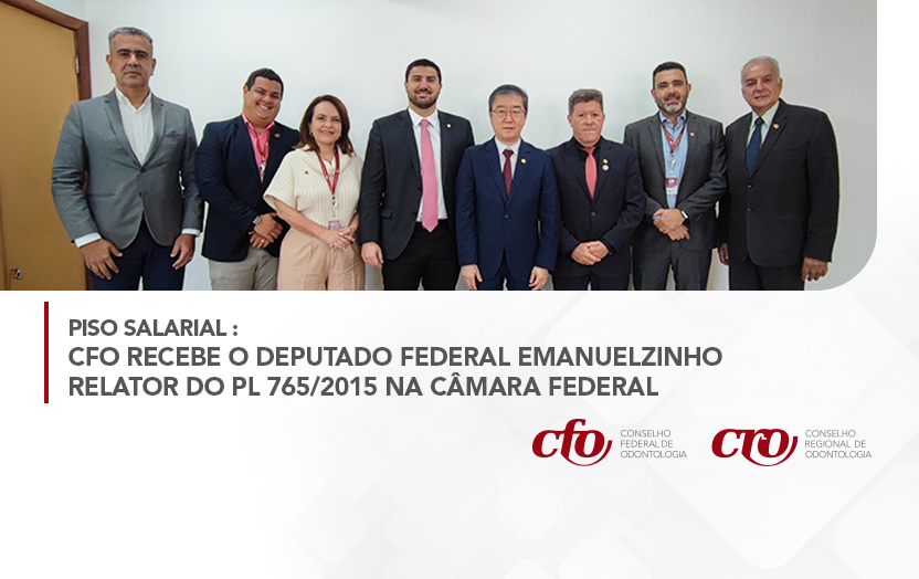 Piso salarial: CFO recebe o deputado relator do PL 765/2015 em tramitação na Câmara Federal