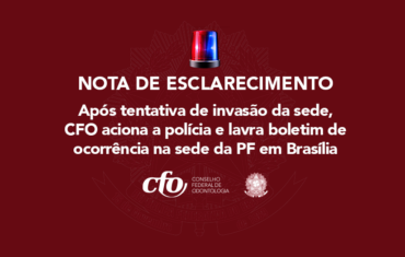 Após tentativa de invasão da sede, CFO aciona a polícia e lavra boletim de ocorrência na sede da PF em Brasília