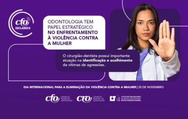 Odontologia tem papel estratégico no enfrentamento à violência contra a mulher