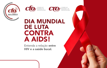 Dia Mundial de Luta contra a AIDS: relação entre HIV e saúde bucal, a importância do cuidado integral