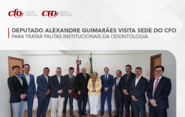 Deputado Alexandre Guimarães esteve na sede do CFO para tratar pautas institucionais da Odontologia