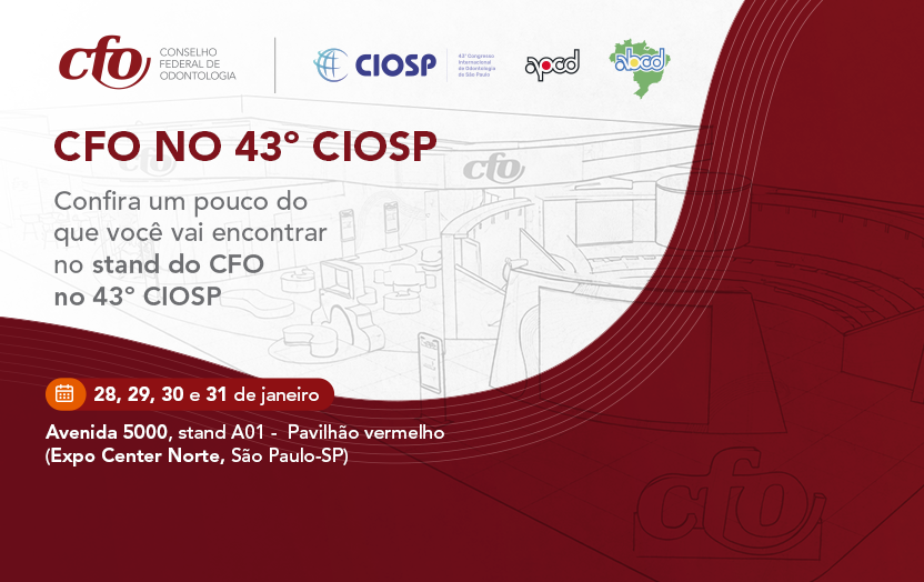 Conselho Federal de Odontologia promove programação diversa no 43º CIOSP