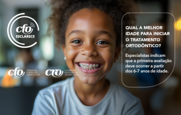 CFO Esclarece: Qual a melhor idade para iniciar um tratamento ortodôntico?