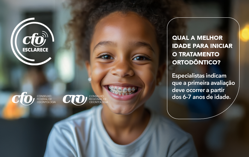 CFO Esclarece: Qual a melhor idade para iniciar um tratamento ortodôntico?