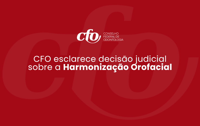 CFO esclarece decisão judicial sobre a Harmonização Orofacial